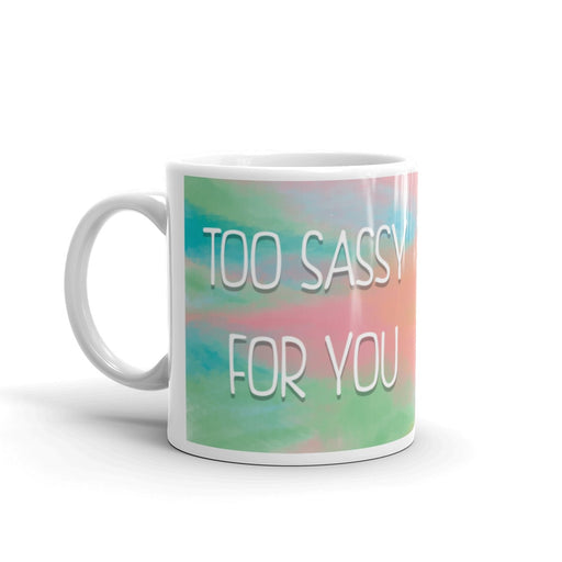 Too Sassy Mug