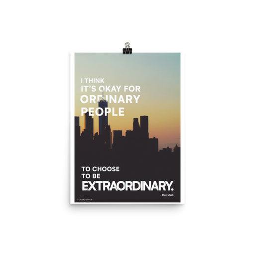 Be extraordinary motivational Posters