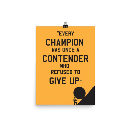 Champions Never Give Up Motivational Poster