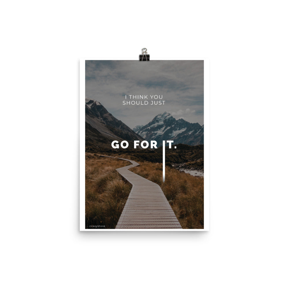 Just go for it motivational Posters