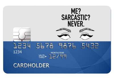 Me? Sarcastic? Never? Card Sticker