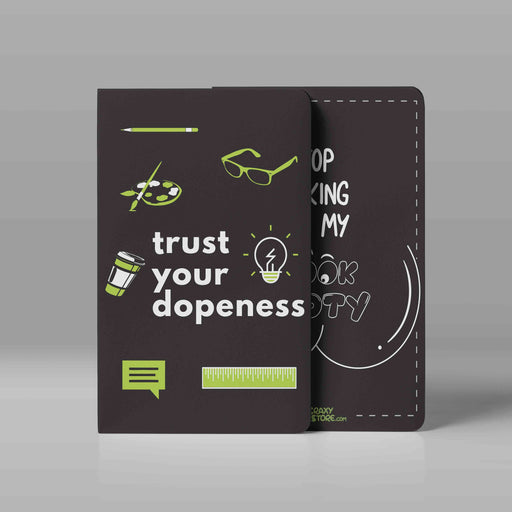 Trust Your Dopeness Notebook