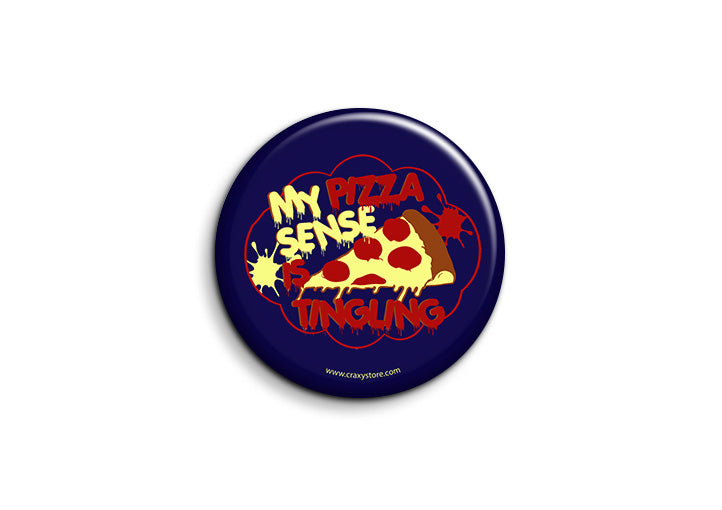 My Pizza Sense Is Tingling Badge